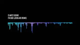 Clams Casino - I'm God (JoeBlack Remix)