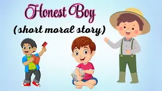 English story for kids | Short moral story  | Honest Boy | Honest boy story in English
