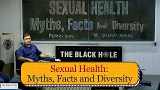 Sexual Health: Myths, Facts and Diversity | Dr. Haris Burki and Dr. Ibrahim Ahmad