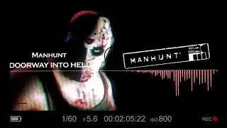 Manhunt 1 (Combat Music)  - Scene 2: Door Way Into Hell