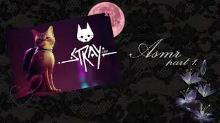 let's play stray (part 1.)🐾 ASMR | whispering & keyboard sounds