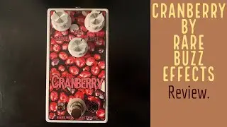 Cranberry By Rare Buzz Effects Review