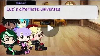 The Hexsquad reacts to Luz's AUs// TOH// old video