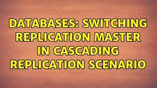 Databases: Switching replication master in cascading replication scenario