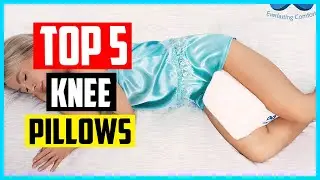 Top 5 Best Knee Pillows in 2025
