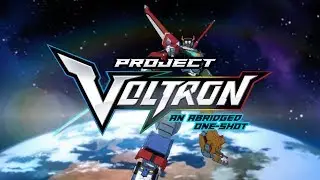 #VOLTRON ABRIDGED - TEASER TRAILER (PROJECT VOICEBEND)