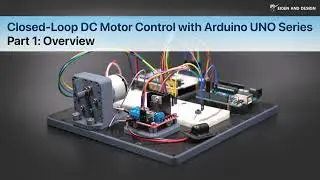 Closed-Loop DC Motor Control with Arduino UNO Series, Part 1: Overview