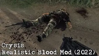 Crysis - Realistic Blood Mod (New Mod 2022)