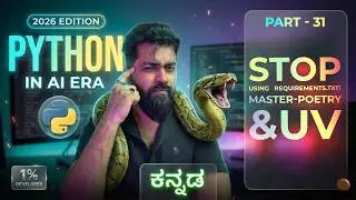 Stop Using requirements.txt! (Master Poetry & UV) 🚀 | Python in Kannada | Part-31