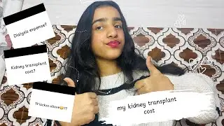 My Kidney transplant cost💲 || kidney failure journey ❤️&zwj;🩹