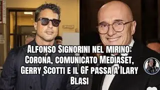 Alfonso Signorini nel mirino: Corona, comunicato Mediaset, Gerry Scotti e il GF passa a Ilary Blasi