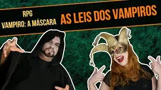 RPG - Vampiro: A Máscara - Leis dos Vampiros
