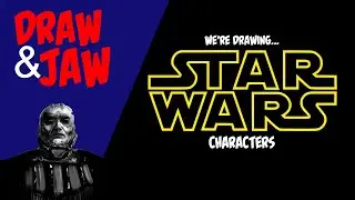We're drawing Star Wars characters | Draw & Jaw ep 1