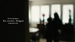 Au Revoir, Saïgon - Court-métrage (2025)