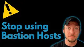 STOP using Bastion Hosts!! Do THIS instead