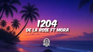 1204 - De La Rose ft Mora (Letra/Lyrics)