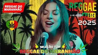 REGGAE REMIX 2025 MELÔ DE CARLA CÍNTIA ❤ REGGAE DO MARANHÃO 2025 ❤ OS MELHORES REGGAE INTERNACIONAL