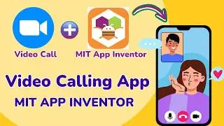 Как создать приложение для видеовызовов в MIT App Inventor 2 | Полное руководство по CustomWebView