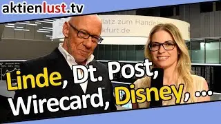 Linde, Wirecard, Disney, Amazon: Darum geht es! | Mick Knauff