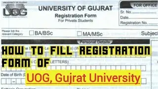 How to fill Gujrat University Registration form || UOG Private Registration form