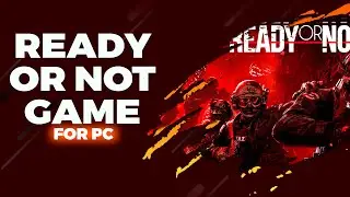 💥Ready or Not ➡️ Install For PC/Laptop | ✅ Full Free | 2026