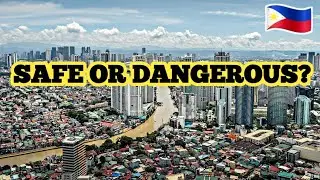 Is The Philippines SAFE for foreigners and travelers?