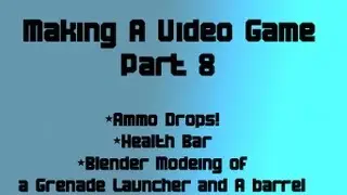 How To Make a Video Game for Beginners: Part 8-Health Bar and more Guns!