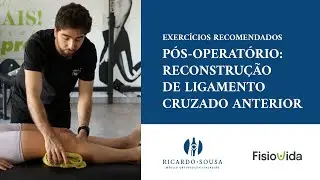 Exercícios pós-cirúrgicos: reconstrução de ligamento cruzado anterior