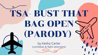 TSA- Bust That Bag Open ✈️ | TSA PARODY | Transportation Safety Administers