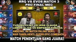 PRO FINAL RRQ VS EVOS MATCH 3 MEC MOBILE LEGENDS