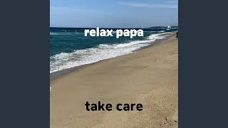 relax papa