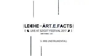 Leche - Live at Sziget Festival 2017