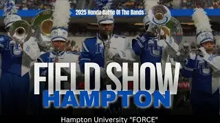Hampton University Field Show | 2025 Honda BOTB | Watch in 4K!!!!