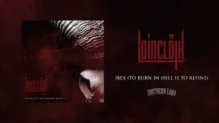 Loincloth - Ibex (To Burn In Hell Is To Refine)