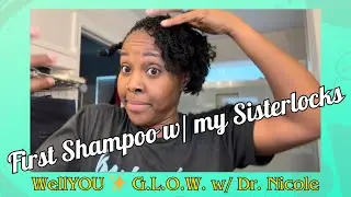 My FIRST Shampoo w/ Sisterlocks