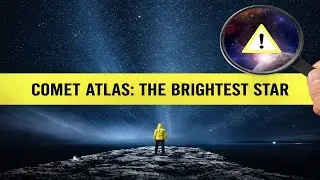 Comet ATLAS   Even Brighter Than Venus