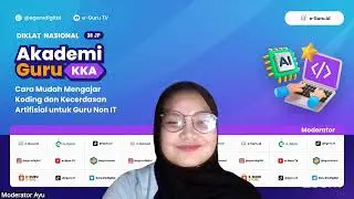 #1 Akademi Guru KKA 38JP : Cara Mudah Mengajar Koding & Kecerdasan Artifisial untuk Guru Non IT