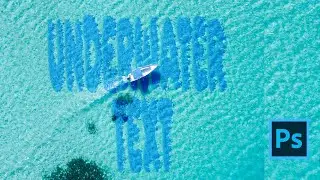 How to Make Text Underwater in Photoshop
