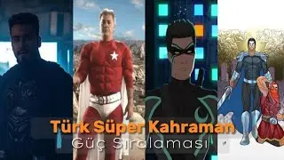 Türk Süper Kahramanları Güç Sıralaması 2023