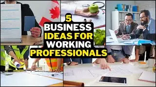 👔 5 Business Ideas For Working Professionals | Popular Business Ideas For Professionals