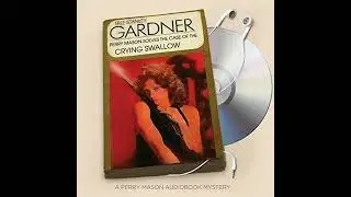 Case of the Crying Swallow by Erle Stanley Gardner | Full Audiobook