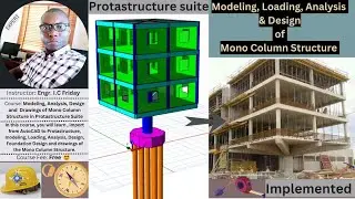 Полный курс Protastructure (анализ конструкций моноколонн, проектирование и чертежи деталей)