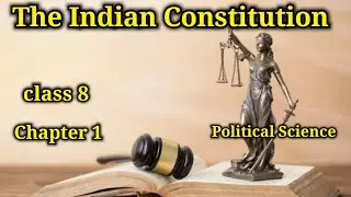 The Indian Constitution | class 8 - political science | NCERT |