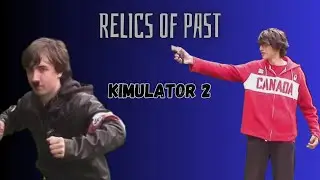 Relics of Past - Part 1: Kimulator 2