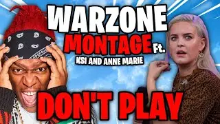 ANNE-Marie X KSI /Don't Play WARZONE MONTAGE Ft.Justzerkon,JustSuhail, extraspecops(OFFICIAL VIDEO)