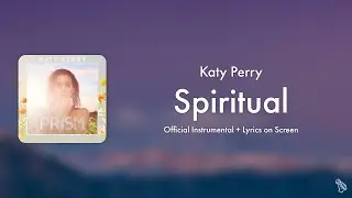 Katy Perry - Spiritual (Official Instrumental / Karaoke)