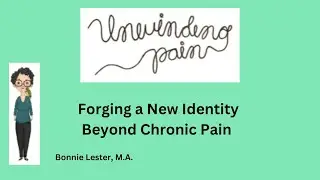 Forging a New Identity Beyond Chronic Pain