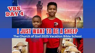 Day 4 | Vacation Bible School- 
