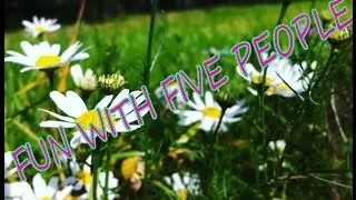 FUN WITH FIVE PEOPLE    5⃣🅿️Е⭕️🅿️LE