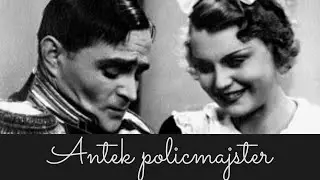 Antek Policmajster  - W starym kinie - komedia z 1935 r.